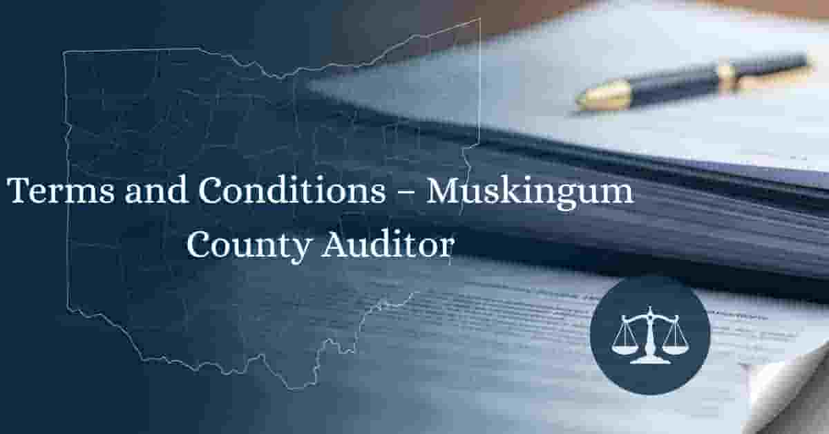 Terms-and-Conditions-–-Muskingum-County-Auditor